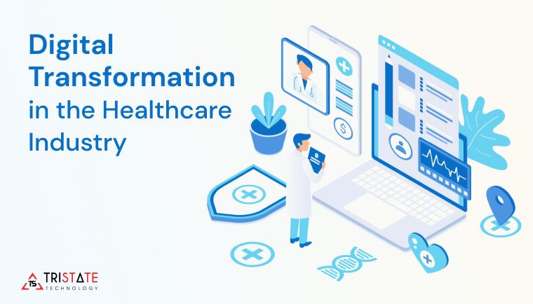 A Complete Guide to Digital Transformation in the Healthcare Industry